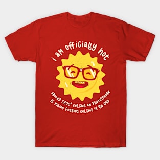 I am Officially Hot T-Shirt